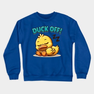 Funny duck, duck off! Crewneck Sweatshirt